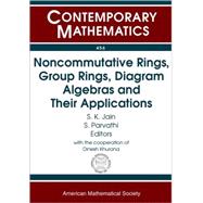 Noncommutative Rings, Group Rings, Diagram Algebras and Their Applications