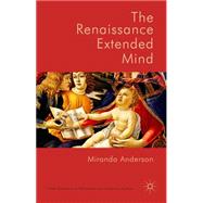 The Renaissance Extended Mind
