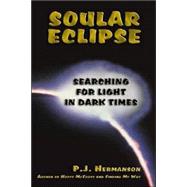 Soular Eclipse : Searching for Light in Dark Times