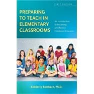 Preparing to Teach in Elementary Classrooms: An Introduction to Becoming a Childhood Educator (SKU 83936-1B)
