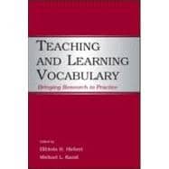 Teaching and Learning Vocabulary : Bringing Research to Practice