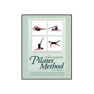 The Complete Guide to Joseph H. Pilates' Techniques of Physical Conditioning: Applying the Principles of Body Control