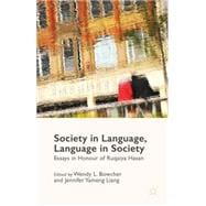Society in Language, Language in Society Essays in Honour of Ruqaiya Hasan