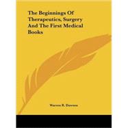 The Beginnings of Therapeutics, Surgery and the First Medical Books