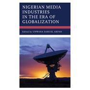 Nigerian Media Industries in the Era of Globalization