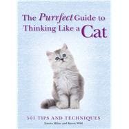 The Purrfect Guide to Thinking Like a Cat