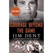 Courage Beyond the Game : The Freddie Steinmark Story