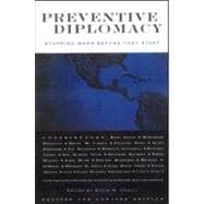 Preventive Diplomacy: Stopping Wars Before They Start