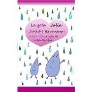 Julia the Raindrop / La Gota Julia A Windy Day / Un Día de Viento