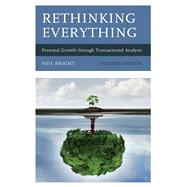 Rethinking Everything Personal Growth through Transactional Analysis