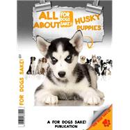 All About Husky Puppies