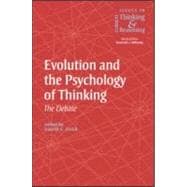 Evolution and the Psychology of Thinking: The Debate