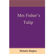 Mrs Fisher's Tulip