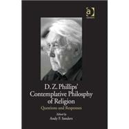 D.Z. Phillips' Contemplative Philosophy of Religion: Questions and Responses