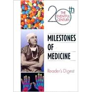 Milestones of Medicine
