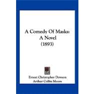 Comedy of Masks : A Novel (1893)