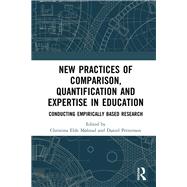 Numbers and Knowledge in Education: New Practices of Comparison, Quantification and Expertise