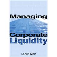 Managing Corporate Liquidity