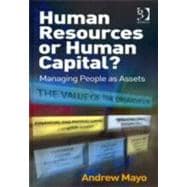 Human Resources or Human Capital?: Managing People as Assets
