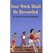 Your Work Shall Be Rewarded