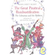 The Great Piratical Rumbustification & the Librarian and the Robbers: &, the Librarian and the Robbers