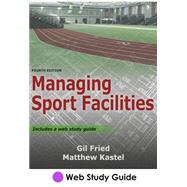 Managing Sport Facilities Web Study Guide-4th Edition