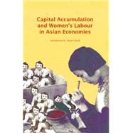 Capital Accumulation and Women's Labor in Asian Economies