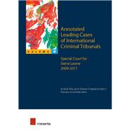 Annotated Leading Cases of International Criminal Tribunals - Volume 47 Special Court for Sierra Leone 2009-2011