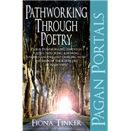 Pagan Portals - Pathworking through Poetry Pagan Pathworking through poetry: exploring, knowing, understanding and dancing with the wisdom the bards hid in plain view.