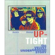 Up-Tight The Velvet Underground Story