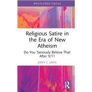 Religious Satire in the Era of New Atheism