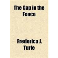 The Gap in the Fence