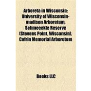 Arboreta in Wisconsin : University of Wisconsin-madison Arboretum, Schmeeckle Reserve (Stevens Point, Wisconsin), Cofrin Memorial Arboretum