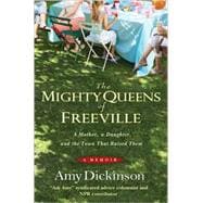 The Mighty Queens of Freeville A Mother, a Daughter, and the Town That Raised Them