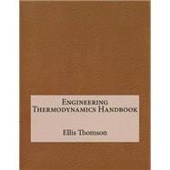 Engineering Thermodynamics Handbook