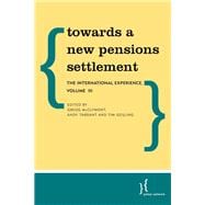 Towards a New Pensions Settlement The International Experience