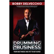 Drumming Up Business Your Best Music Has Yet To Be Played