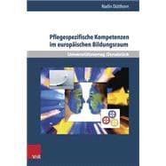 Pflegespezifische Kompetenzen Im Europaischen Bildungsraum: Eine Emprische Studie in Den Landern Schottland, Schweiz Und Deutschland
