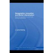 Deregulation, Innovation and Market Liberalization: Electricity Regulation in a Continually Evolving Environment