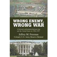 Wrong Enemy, Wrong War