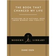 The Book That Changed My Life: Interviews With National Book Award Winners and Finalists,9780679642855