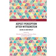 Aspect Perception after Wittgenstein