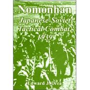 Nomonhan: Japanese-soviet Tactical Combat, 1939