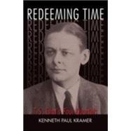 Redeeming Time : T. S. Eliot's Four Quartets