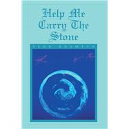 Help Me Carry the Stone