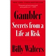 Gambler Secrets from a Life at Risk