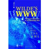 Wilde's WWW : Technical Foundations of the World Wide Web