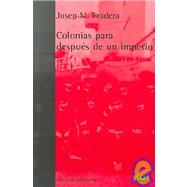 Colonias Para Despues De Un Imperio/ Colonies For After Imperium