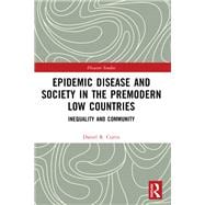 Epidemic Disease and Society in the Premodern Low Countries