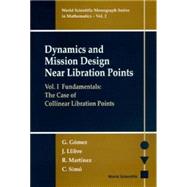 Dynamics and Mission Design Near Libration Points